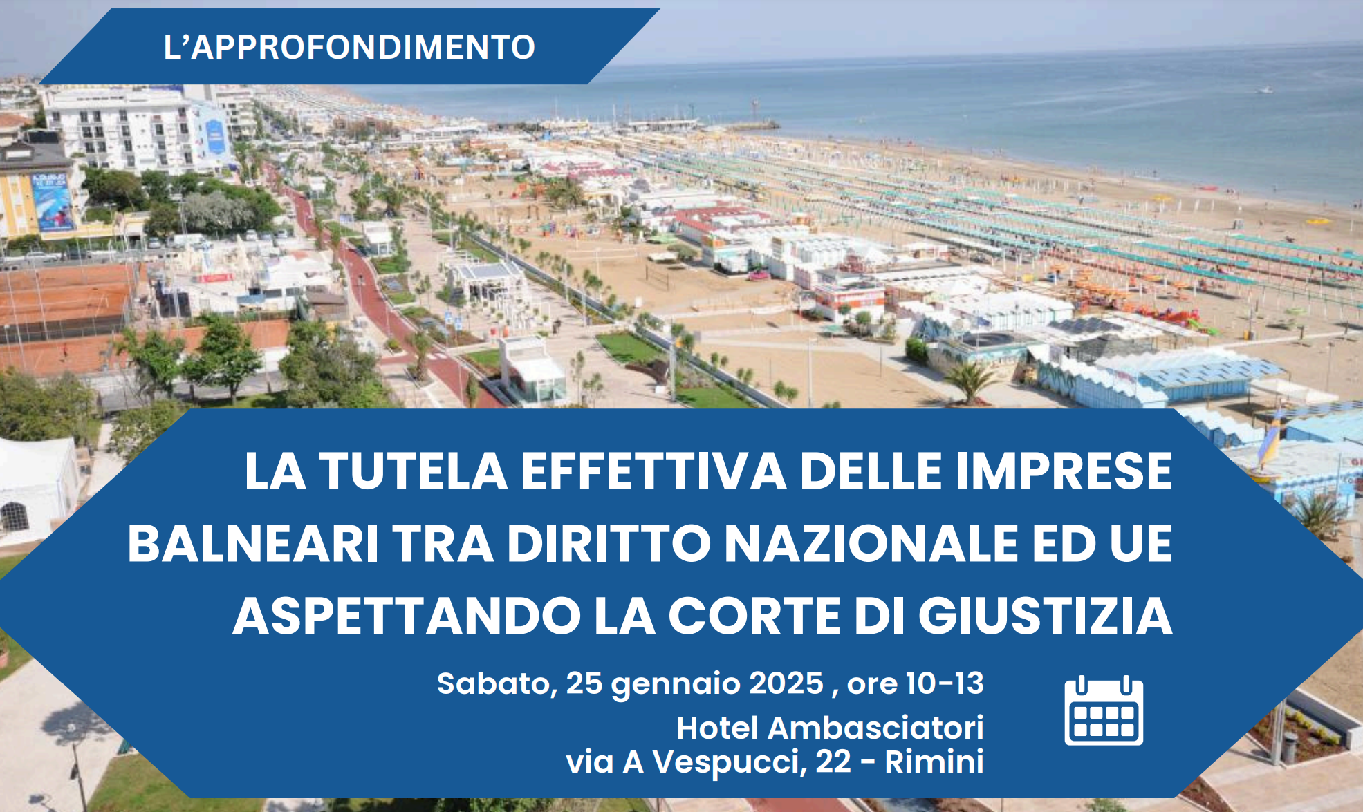 Al momento stai visualizzando Incontro a Rimini: La tutela delle Imprese Balneari tra diritto nazionale e UE, in attesa della Corte di Giustizia